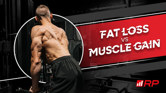 Training: Fat loss vs Muscle gain