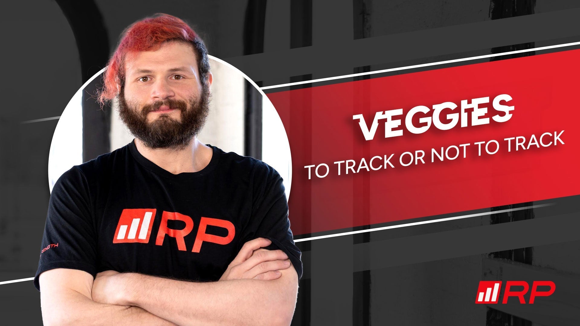 Vegetable Track Veggies; To track or not to track – RP Strength