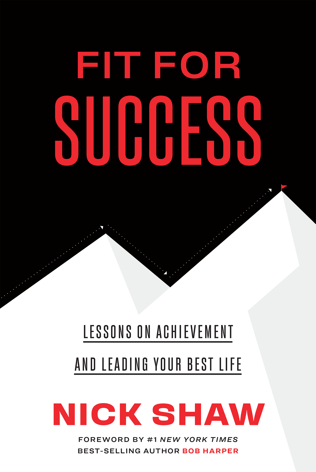Fit For Success - Lessons on Achievement and Leading Your Best Life- EBOOK
